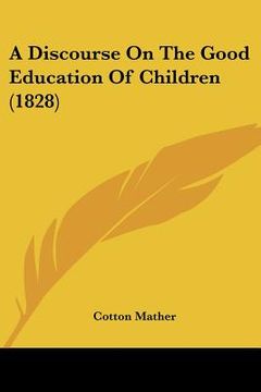 portada a discourse on the good education of children (1828) (en Inglés)