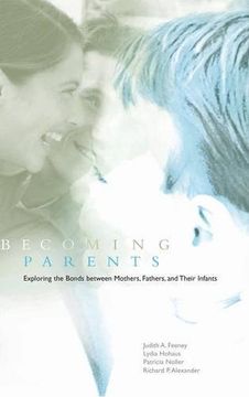 portada Becoming Parents: Exploring the Bonds Between Mothers, Fathers, and Their Infants 