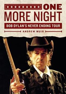 portada One More Night: Bob Dylan's Never Ending Tour (en Inglés)