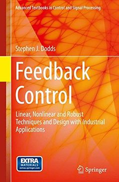 portada Feedback Control: Linear, Nonlinear and Robust Techniques and Design With Industrial Applications (Advanced Textbooks in Control and Signal Processing) 
