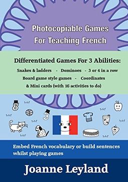 portada Photocopiable Games for Teaching French: Differentiated Games for 3 Abilities: Snakes & Ladders - Dominoes - 3 or 4 in a row - Board Game Style Games - Coordinates & Mini Cards (French Edition) (en Francés)