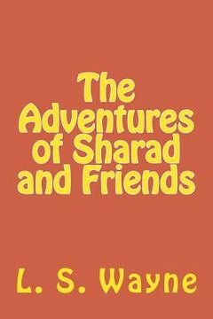 portada The Adventures of Sharad and Friends (en Inglés)