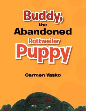 portada buddy, the abandoned rottweiler puppy (in English)