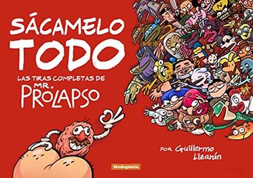 portada Sácamelo Todo: Las Tiras Completas de mr. Prolapso (in Spanish)