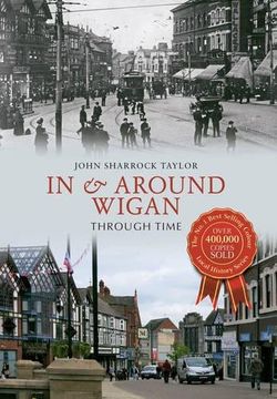 portada In & Around Wigan Through Time (en Inglés)
