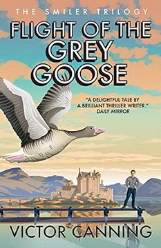 portada Flight of the Grey Goose: 1 (The Smiler Trilogy) (en Inglés)