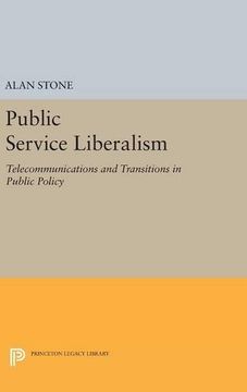 portada Public Service Liberalism: Telecommunications and Transitions in Public Policy (Princeton Legacy Library) (en Inglés)