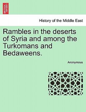 portada rambles in the deserts of syria and among the turkomans and bedaweens. (en Inglés)