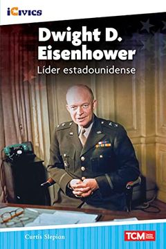 portada Dwight d. Eisenhower: Líder Estadounidense (in Spanish)