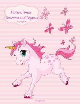 portada Horses, Ponies, Unicorns and Pegasus Coloring Book 1 (in English)
