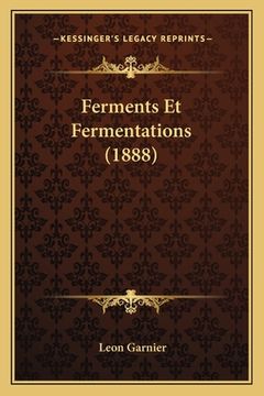 portada Ferments Et Fermentations (1888) (in French)