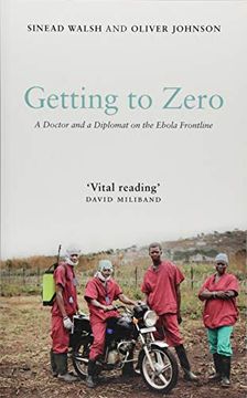 portada Getting to Zero: A Doctor and a Diplomat on the Ebola Frontline (en Inglés)