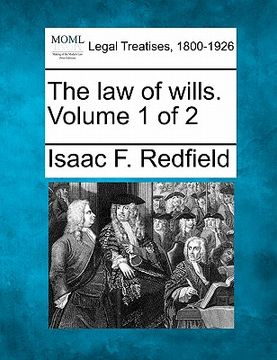 portada the law of wills. volume 1 of 2 (en Inglés)