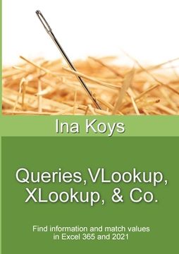 portada Queries, VLookup, XLookup & Co.: Find information and match values in Excel 365 (en Inglés)