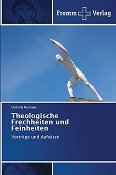 portada Theologische Frechheiten und Feinheiten: Vorträge und Aufsätze (in German)