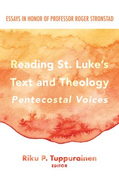 portada Reading St. Luke's Text and Theology: Pentecostal Voices (in English)
