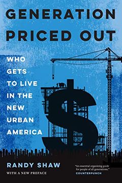 portada Generation Priced Out: Who Gets to Live in the new Urban America, With a new Preface 