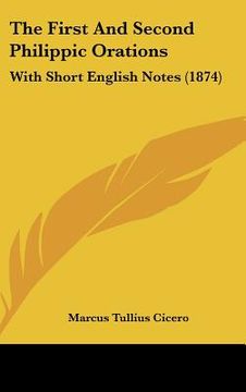 portada the first and second philippic orations: with short english notes (1874) (en Inglés)