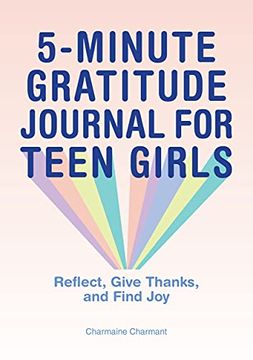 portada 5-Minute Gratitude Journal for Teen Girls: Reflect, Give Thanks, and Find joy (in English)