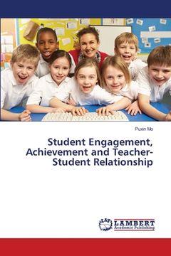 portada Student Engagement, Achievement and Teacher-Student Relationship (en Inglés)