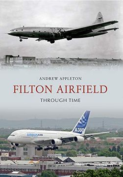 portada Filton Airfield Through Time (en Inglés)