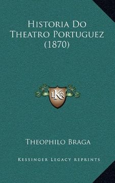 portada Historia do Theatro Portuguez (1870) (in Portuguese)