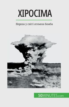 portada Хіросіма: Перша у світі а&#109 (en Ucrania)