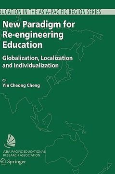 portada new paradigm for re-engineering education: globalization, localization and individualization