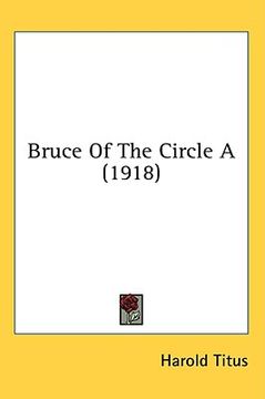portada bruce of the circle a (1918) (en Inglés)