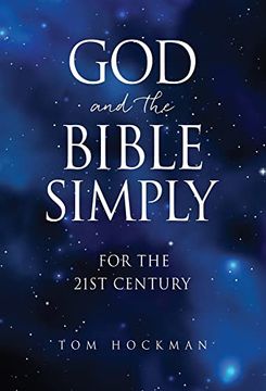 portada God and the Bible Simply: For the 21St Century (en Inglés)