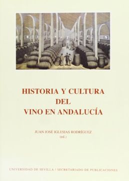 portada Historia y Cultura del Vino en Anadalucia (in Spanish)