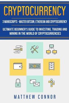 portada Cryptocurrency: Ultimate Beginners Guide to Cryptocurrency, Master Bitcoin and Ethereum