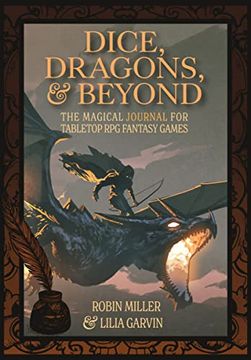 portada Dice, Dragons, and Beyond: The Magical Journal for Tabletop RPG Fantasy Games (Unofficial Journal) (in English)