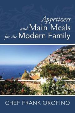 portada Appetizers and Main Meals for the Modern Family (en Inglés)