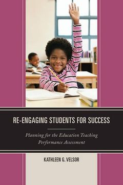 portada Re-Engaging Students for Success: Planning for the Education Teaching Performance Assessment