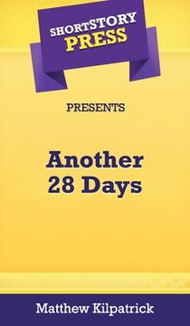 portada Short Story Press Presents Another 28 Days (en Inglés)