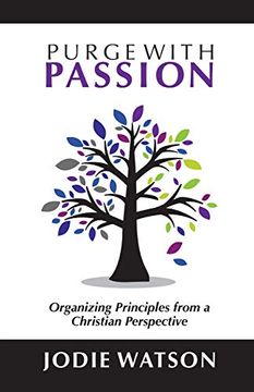 portada Purge With Passion: Organizing Principles From a Christian Perspective (en Inglés)