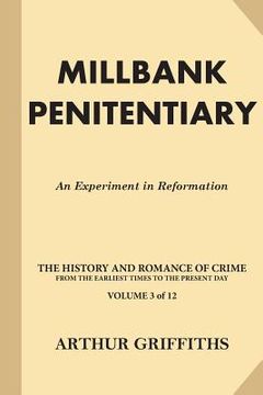 portada Millbank Penitentiary: An Experiment in Reformation (en Inglés)