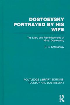 portada Dostoevsky Portrayed by his Wife (Routledge Library Editions: Tolstoy and Dostoevsky) (en Inglés)