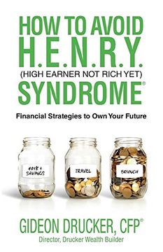 portada How to Avoid h. E. N. R. Y. Syndrome (High Earner not Rich Yet): Financial Strategies to own Your Future (in English)