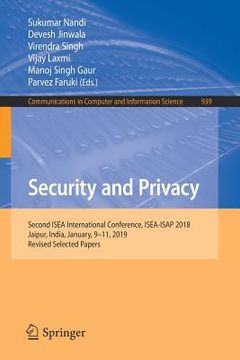 portada Security and Privacy: Second Isea International Conference, Isea-Isap 2018, Jaipur, India, January, 9-11, 2019, Revised Selected Papers