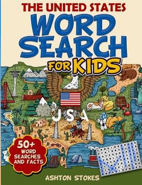 portada The United States Word Search For Kids: 50 + word searches and facts (en Inglés)