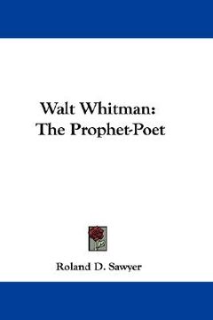 portada walt whitman: the prophet-poet (en Inglés)