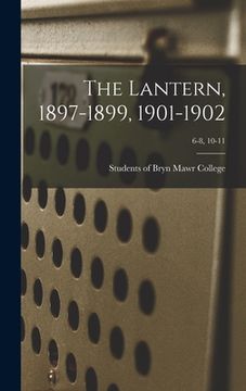 portada The Lantern, 1897-1899, 1901-1902; 6-8, 10-11 (en Inglés)
