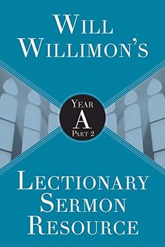 portada Will Willimon’S Lectionary Sermon Resource: Year a Part 2 (en Inglés)