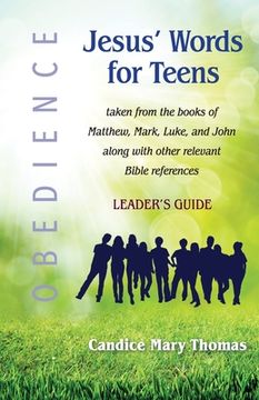 portada Jesus' Words for Teens--Obedience: Leader's Guide (en Inglés)