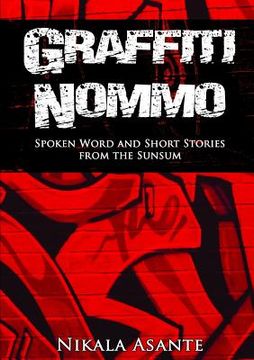 portada Graffiti Nommo: Spoken Word and Short Stories from the Sunsum (en Inglés)