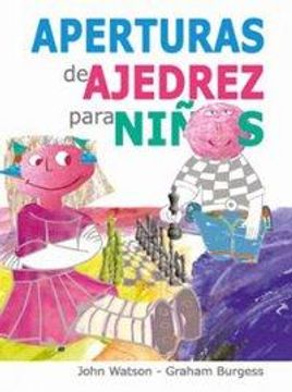 portada Aperturas de Ajedrez Para Niños (in Spanish)