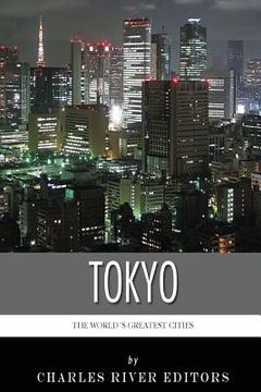portada The World's Greatest Cities: The History of Tokyo (en Inglés)