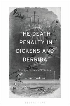 portada The Death Penalty in Dickens and Derrida: The Last Sentence of the Law (en Inglés)